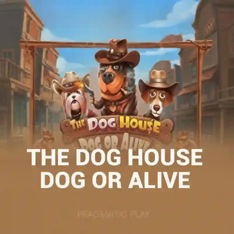 The Dog House – Dog Or Alive